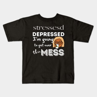 Stressed and Depressed Kids T-Shirt